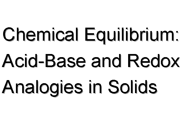 Chemical Equilibrium: Acid-Base and Redox Analogies in Solids