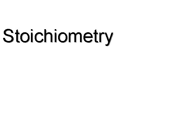 Stoichiometry
